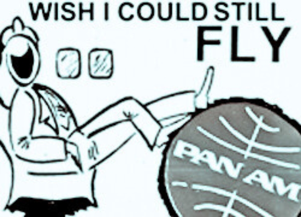 "Wish I could still fly Pan Am"